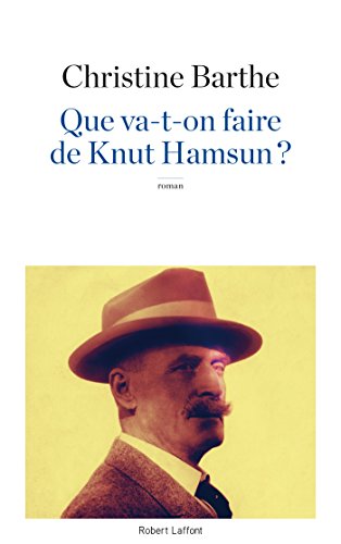 SP | Que va-t-on faire de Knut Hamsun ? Juger une icône, un prix&nbsp;Nobel