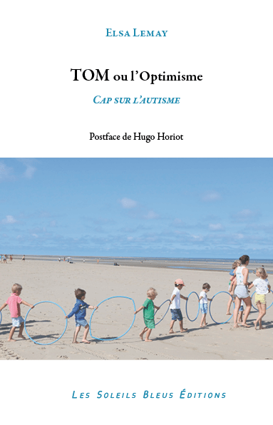 TOM ou l&rsquo;Optimisme – Cap sur&nbsp;l&rsquo;autisme