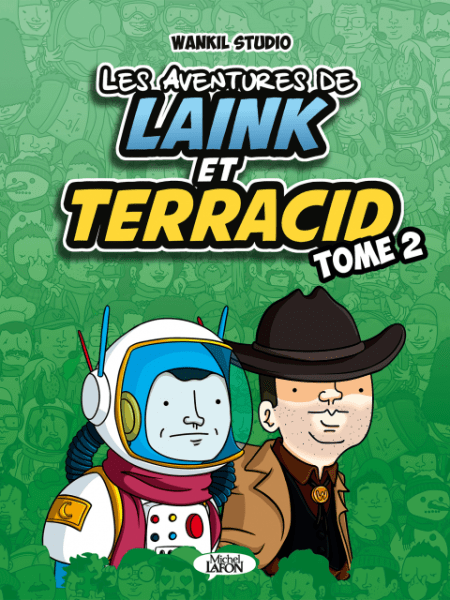 Les aventures de Laink et Terracid – Tome 2, c&rsquo;est reparti pour un&nbsp;tour