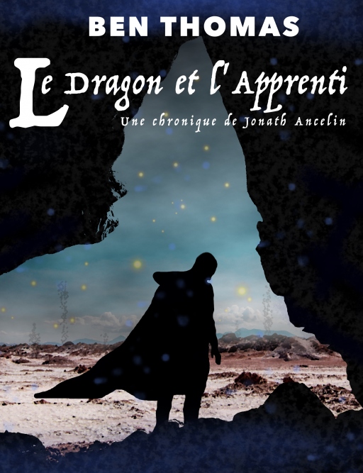 SP | Chronique de Jonath Ancelin : le dragon et l’apprenti de Ben Thomas
