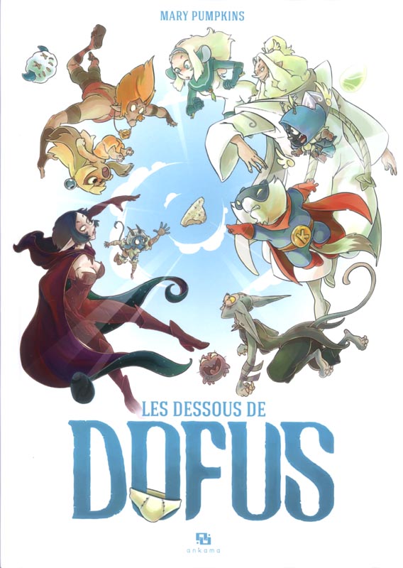 Les dessous de Dofus, vignettes anecdotiques du monde des&nbsp;Douze