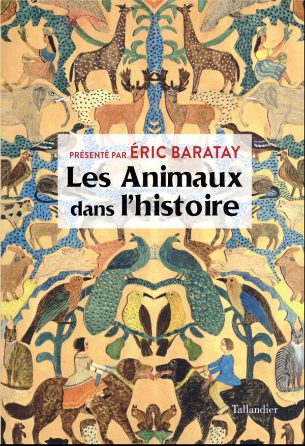 [CR] Les Animaux dans l&rsquo;histoire (dir. Eric&nbsp;Baratay)