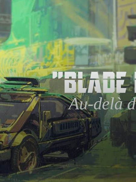 Blade-Runner, au-delà de la&nbsp;fiction