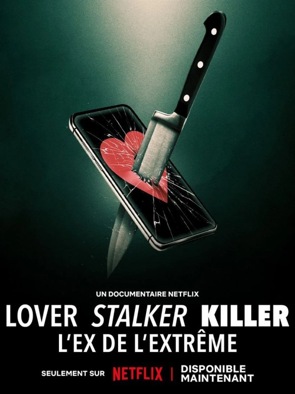 Love, stalker, killer : l&rsquo;ex de l&rsquo;extrême, un documentaire angoissant à regarder le&nbsp;soir