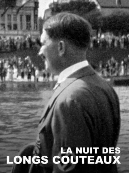 Nuit des Longs Couteaux : Documentaire sur l&rsquo;événement historique de&nbsp;1934