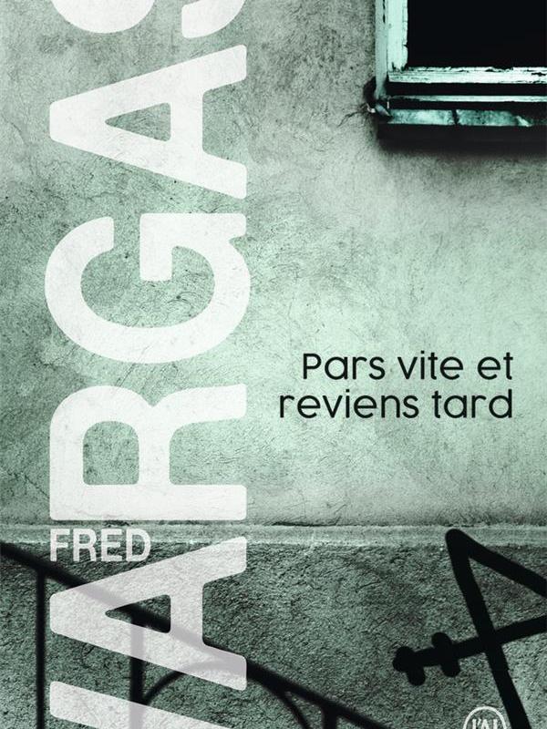 Pars vite et reviens tard, le policier de Fred Vargas sur un semeur de&nbsp;peste