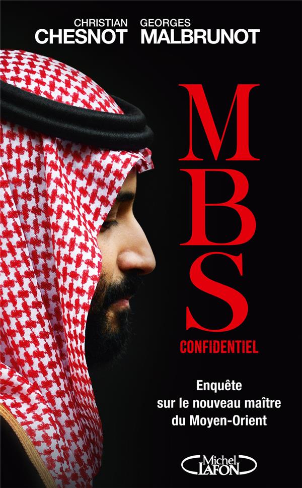 [CR] MBS confidentiel : une enquête journalistique pour comprendre qui est le prince-héritier de l&rsquo;Arabie&nbsp;Saoudite